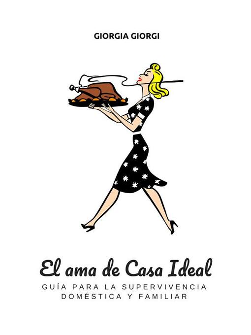 Title details for El Ama De Casa Ideal by Giorgia Giorgi - Available